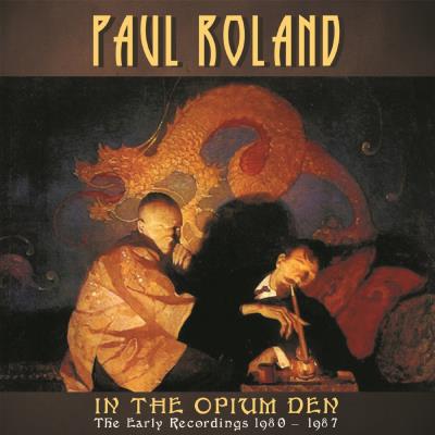 In the opium The early recordings 1980-1987