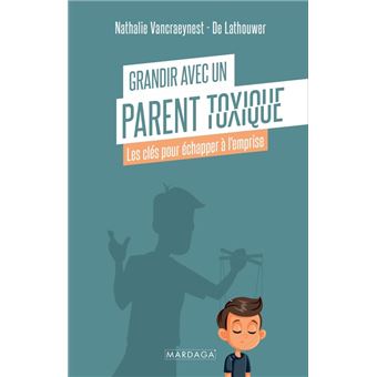 Grandir avec un parent toxique