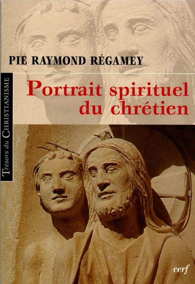 Portrait spirituel du chrétien - Pie Raymond Régamey - broché