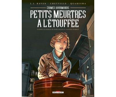 Crimes gourmands - Petits Meurtres à l'étouffée -  RAVEN-L+CHETVILLE-D - cartonné