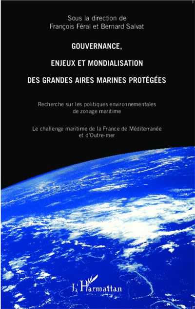 Gouvernance, enjeux et mondialisation des grandes aires marines protégées