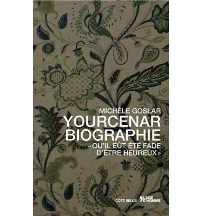 Yourcenar biographie \