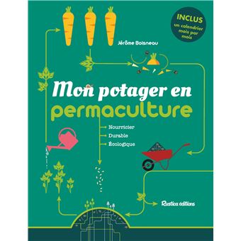 Mon potager en permaculture. Nourricier - Durable - Écologique