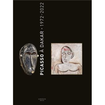 Picasso A Dakar, 1972-2022
