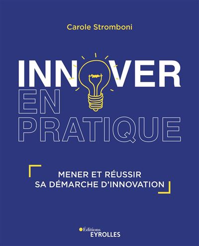 INNOVER en pratique - Carole Stromboni - broché