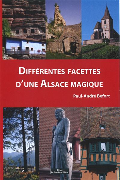 Differentes facettes d'une alsace magique - Paul-André Befort - broché