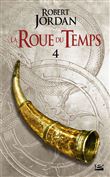 La Roue du Temps, T4 : La Grande quête - deuxième partie