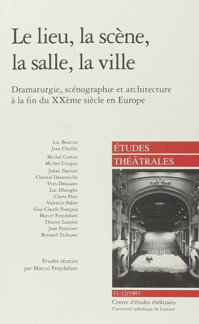 Le lieu, la scène, la salle, la ville