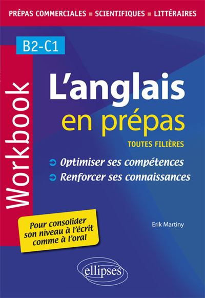 L'anglais en Prépas Workbook, Optimiser ses compétences renforcer ses connaissances