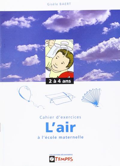 Cahier d'exercices L'AIR à l'école maternelle 2-4 ans - BAERT Gisèle - broché
