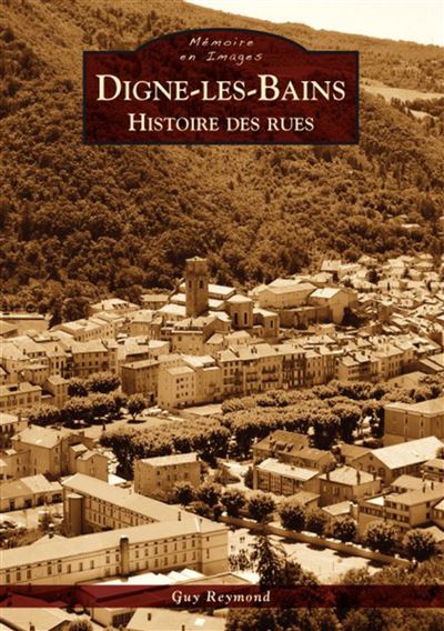Digne-les-Bains histoires des rues