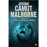 Le Trait d'union des mondes: Malhorne, T1