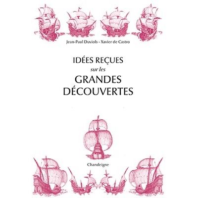 Idees recues sur les grandes decouvertes 15e-16e siecles