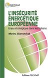 L’insécurité énergétique européenne