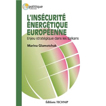 L’insécurité énergétique européenne