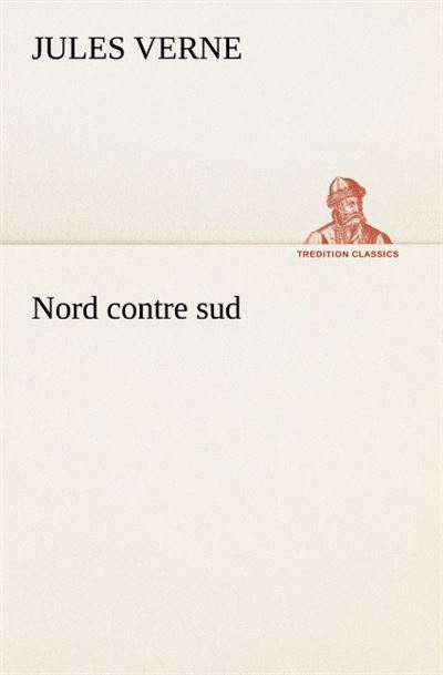 Nord contre sud - Jules Verne - broché