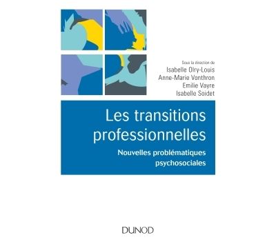 Les transitions professionnelles - Nouvelles problématiques psychosociales - Isabelle Olry-Louis - broché