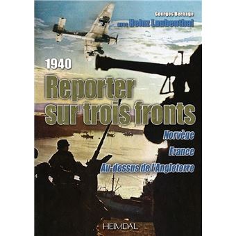1940, Reporter sur trois fronts