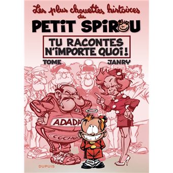 Le Petit Spirou - Chouettes histoires - Tome 1 - Tu racontes n'importe quoi !