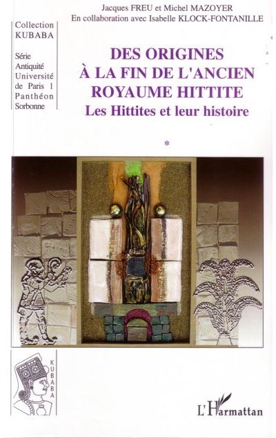 Des origines a la fin de l'ancien royaume Hittite