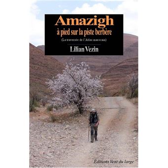 Amazigh, à pied sur la piste berbère