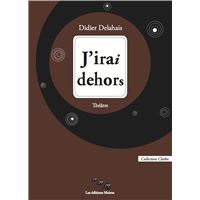 J'irai dehors