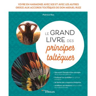 Le grand livre des principes toltèques