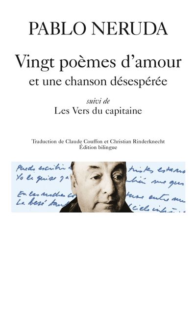 Vingt Poemes D Amour Et Une Chanson Desesperee Les Vers Du Capitaine Suivi De Les Vers Du Capitaine Poche Pablo Neruda Claude Couffon Christian Rinderknecht Achat Livre Fnac