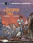 Valerian and Laureline - tome 18 In uncertain times
