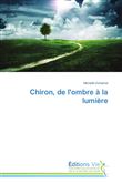 Chiron, de l'ombre à la lumière