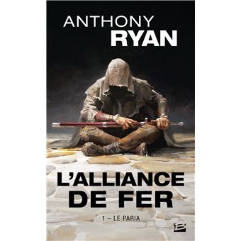 L'Alliance de Fer, T1 : Le Paria