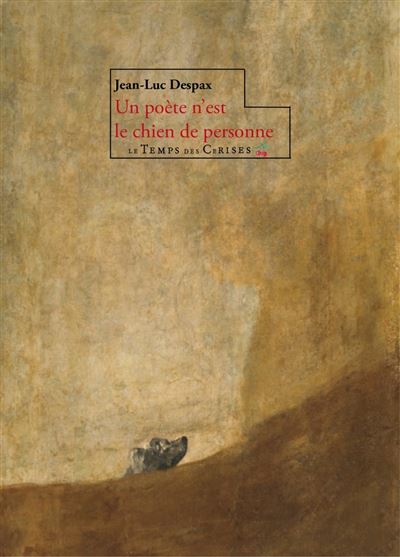 Un poète n'est le chien de personne - Jean-Luc Despax - broché
