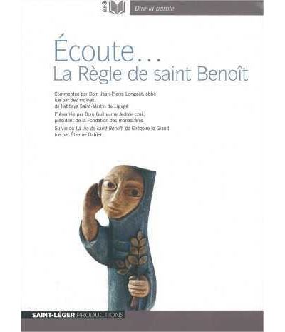Ecoute... et tu parviendras - La règle de Saint Benoît