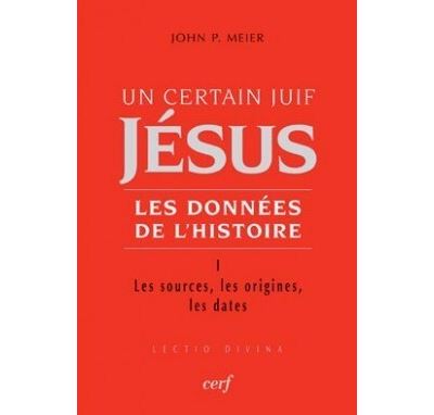 Un certain Juif : Jésus - tome 1 Les données de l'histoire