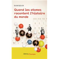 Quand les Atomes Racontent L'histoire du Monde