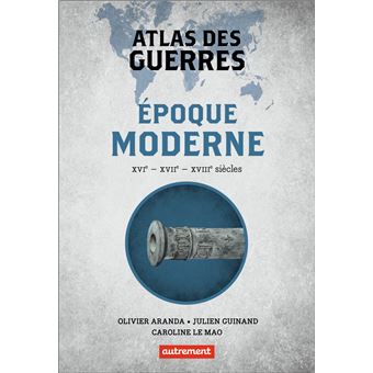 Atlas des guerres à l'époque moderne
