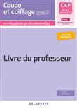 Coupe et coiffage - Pôle 1 T2 - CAP Métiers de la coiffure (2020) - Livre du professeur pochette