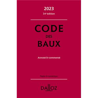 Code des baux 2023 34ed - Annoté et commenté