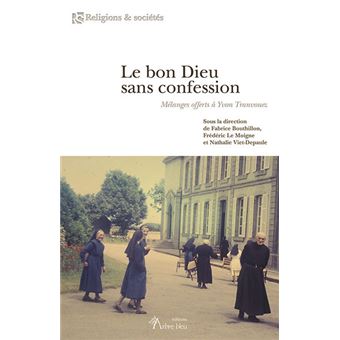 Le bon Dieu sans confession