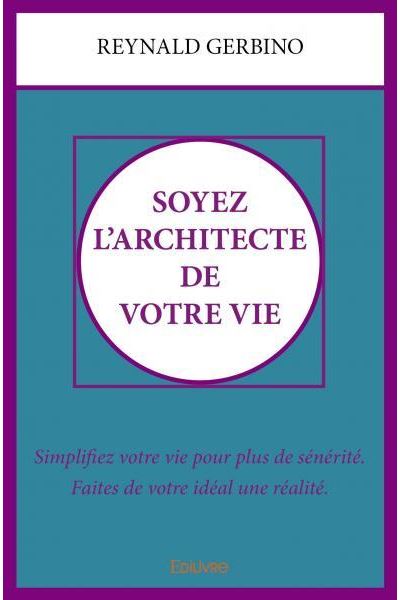 Soyez l'architecte de votre vie
