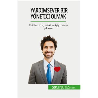 Yardimsever bir yönetici olmak