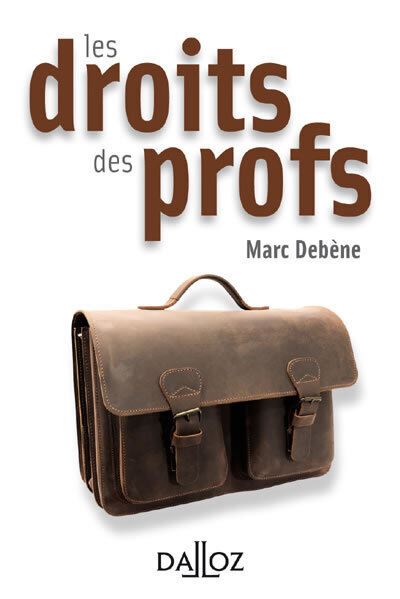 Les droits des profs - 1re ed.