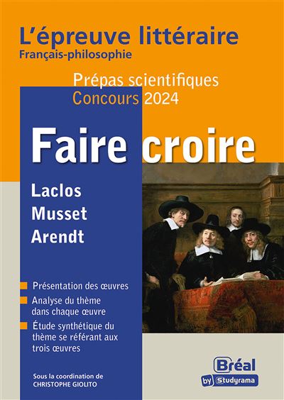 Faire croire Epreuve littéraire Thème de l'année 2024-2025 prépa scientifique - Dernier livre de 