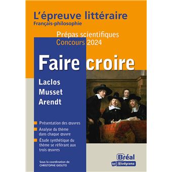 Faire croire Epreuve littéraire Thème de l'année 2024-2025 prépa scientifique