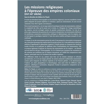Les Missions religieuses à l´épreuve des empires coloniaux XVIème - XXème siècle