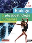 Biologie et physiopathologie humaines - 1ère ST2S - Livre + licence élève 2019
