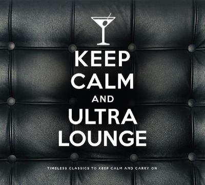 Keep calm and ultra lounge