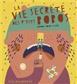 La vie secrète des p'tits bobos