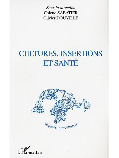 Cultures, insertions et santé