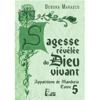 Sagesse révélée du Dieu vivant - Apparitions de Manduria tome 5 -  L5025